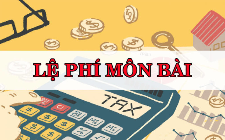 Lệ phí môn bài: Kê khai và nộp ngân sách Nhà nước như thế nào?