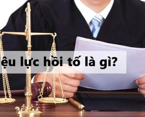 Hồi tố là gì? Hiệu lực hồi tố được áp dụng như thế nào?