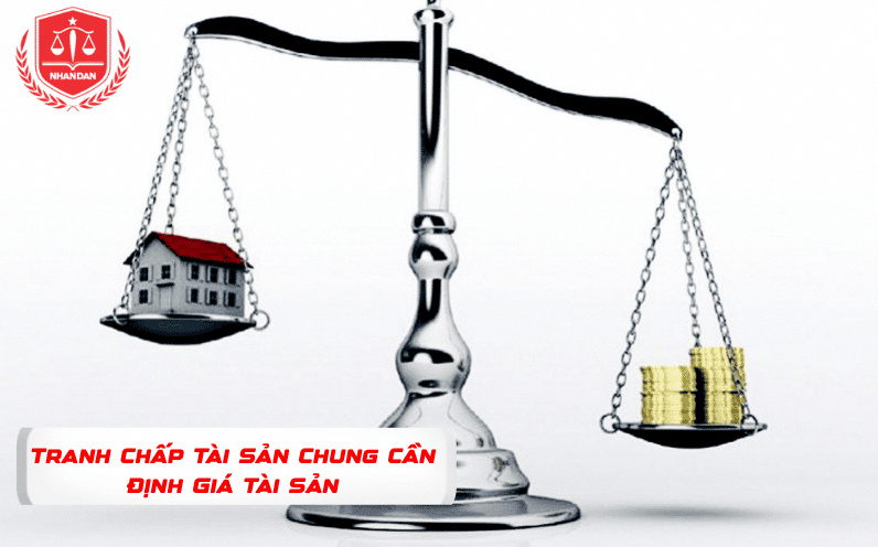 Tranh chấp tài sản chung cần định giá tài sản làm kéo dài thời gian ly hôn