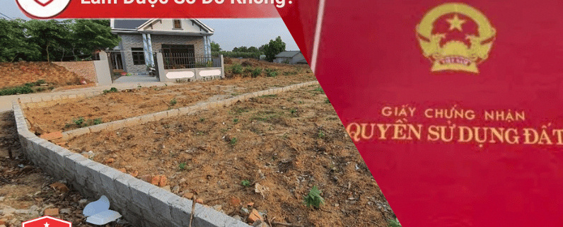 Đất Không Có Giấy Tờ Có Làm Được Sổ Đỏ Không Theo Luật Mới? 1
