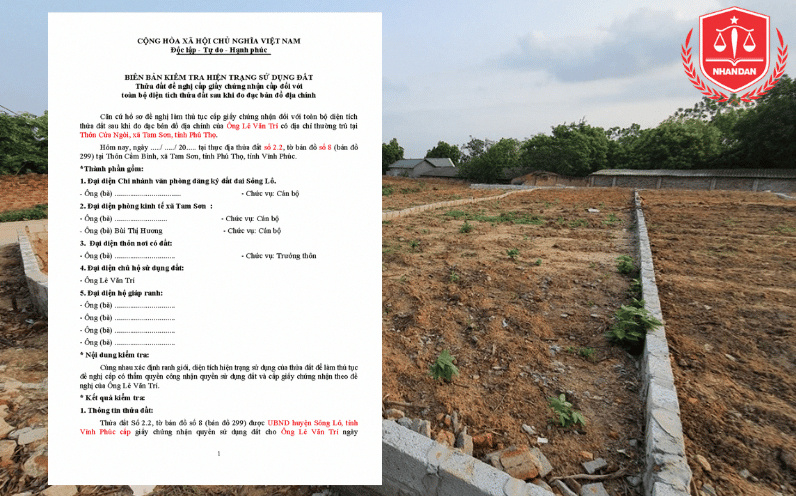 Biên bản kiểm tra hiện trạng đất là một trong những giấy tờ có thể chứng minh thời điểm bắt đầu sử dụng đất.