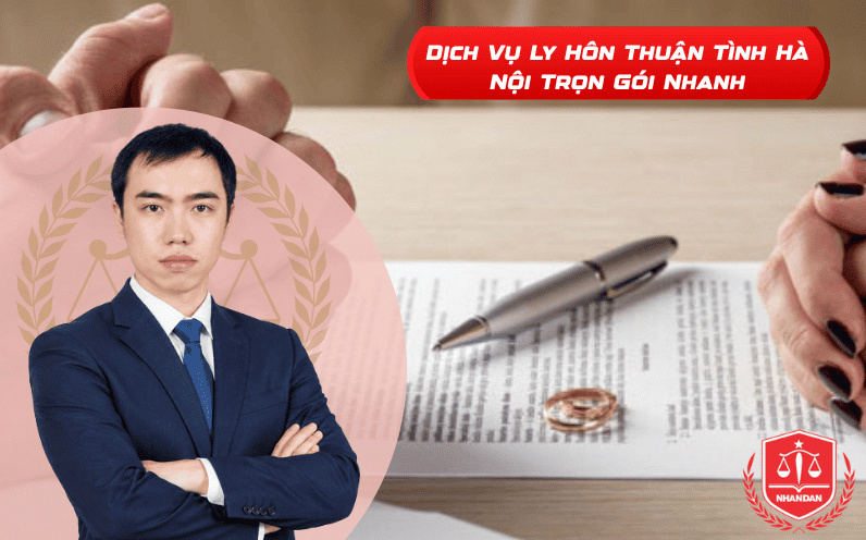 Dịch Vụ Ly Hôn Thuận Tình Hà Nội Trọn Gói Nhanh Ra Tòa 1 Lần 2 Dịch vụ ly hôn thuận tình nhanh trọn gói tại Hà Nội.