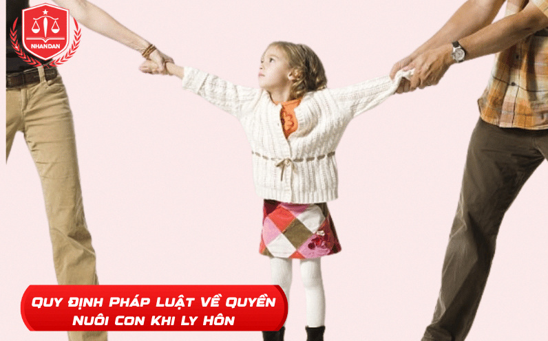 Quyền nuôi con khi ly hôn.